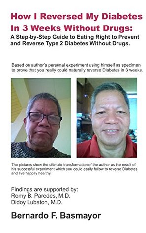 Download How I Reversed My Diabetes In 3 Weeks Without Drugs: A Step-by-Step Guide to Eating Right to Prevent and Reverse Type 2 Diabetes Without Drugs. - Didoy Lubaton file in ePub