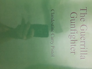 Read The Guerrilla Gunfighter: Clandestine Carry Pistol - John Mosby | ePub
