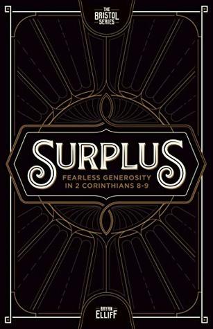 Download Surplus: Fearless Generosity in 2 Corinthians 8-9 - Bryan Elliff | ePub