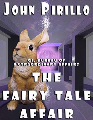 Download The Fairy Tale Affair (G1, Bureau of Extraordinary Affairs Book 7) - John Pirillo file in PDF
