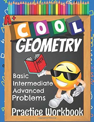 Read online Cool Geometry Basic Intermediate Advanced Problems Practice Workbook: Emoji Geometry Workbook Middle & High School Worksheets Math Booklet With Answer Key - Geometic Education file in PDF