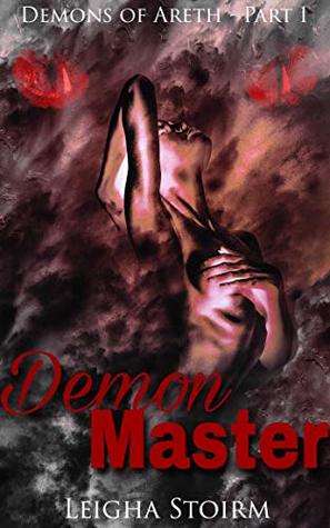 Read Demon Master: The Demons of Areth Saga Book I - Leigha Stoirm | PDF