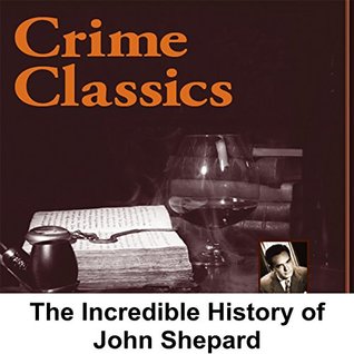 Read Crime Classics: The Incredible History of John Shepard -  file in PDF