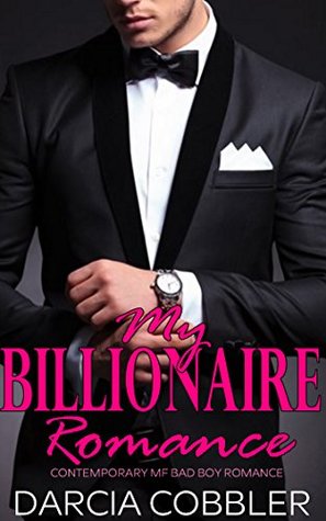 Download My Billionaire Romance: Contemporary MF Bad Boy Romance - Darcia Cobbler file in PDF
