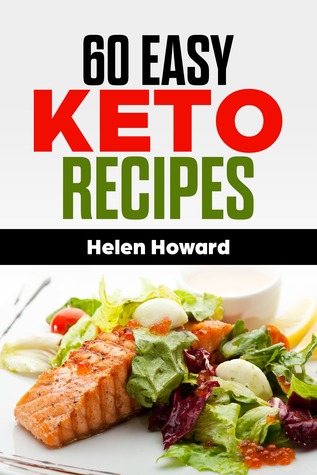 Download 60 Easy Keto Recipes. The Ketogenic Diet Cookbook - Helen Howard | ePub