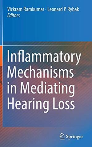 Read online Inflammatory Mechanisms in Mediating Hearing Loss - Vickram Ramkumar file in PDF