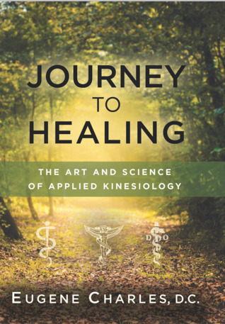 Download Journey to Healing—The Art and Science of Applied Kinesiology - Eugene Charles file in PDF