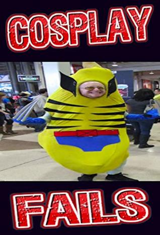 Read online Memes: Cosplay Fails Funny Memes & Awesome Costume Disaster Entertainment - Memes | PDF