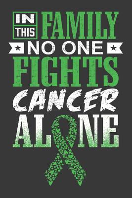 Read online In This Family No One Fights Cancer Alone: A Bile Duct Cancer Journal Notebook Fighters 6x9 Blank Lined Journal Notebook Support Bile Duct Cancer Research and Awareness - Thoughts & Press | ePub