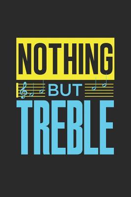 Download Nothing But Treble: Band Orchestra Blank Journal or Notebook Lightly Lined - Band Geek Designs file in ePub