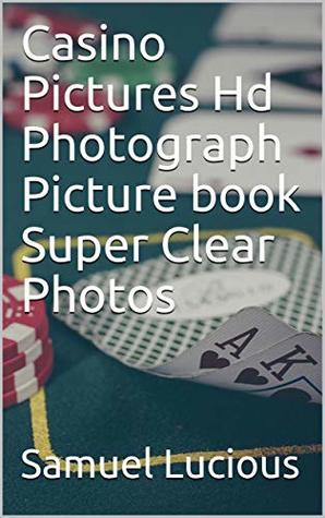 Read Casino Pictures Hd Photograph Picture book Super Clear Photos - Samuel Lucious file in ePub