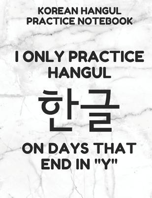 Read online Korean Hangul Practice Notebook: Hangul Manuscript Wongoji Writing Paper, Large Size for Students, Funny Days White Cover - Hangul Learning Essentials | PDF