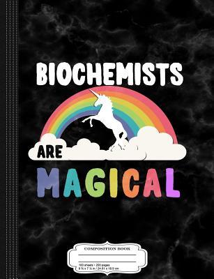 Read Biochemists Are Magical Composition Notebook: College Ruled 93/4 X 71/2 100 Sheets 200 Pages for Writing -  | PDF