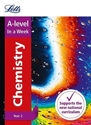 Download Letts A-level Revision Success – A-level Chemistry Year 2 In a Week - Letts A-level | PDF