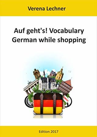 Download Auf geht's! Vocabulary: German while shopping - Verena Lechner file in PDF
