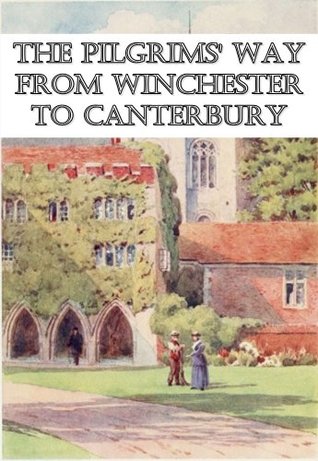 Read online The Pilgrims' Way from Winchester to Canterbury - Julia Cartwright | ePub