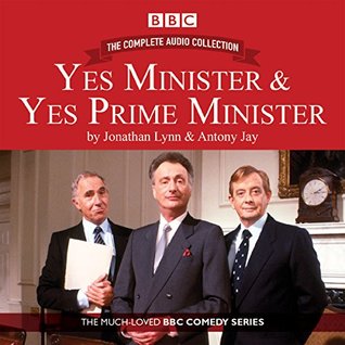 Download Yes Minister & Yes Prime Minister: The Complete Audio Collection: The Classic BBC Comedy Series -  | PDF