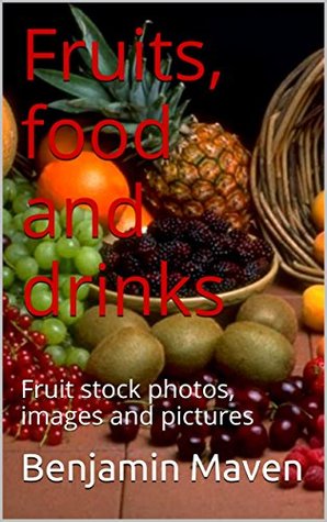 Download Fruit, food and drink images: Fruit stock photos, images and pictures - Benjamin Maven file in PDF