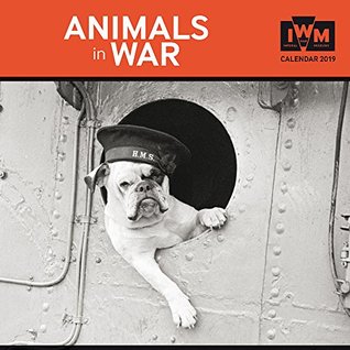 Read Imperial War Museum - Animals at War Wall Calendar 2019 (Art Calendar) - Flame Tree Publishing file in ePub