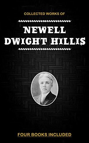 Download Collected Works of Newell Dwight Hillis: (The Battle Of Principles, The Blot On The Kaiser's 'Scutcheon, The Investment Of Influence, A Man's Value To Society) - Newell Dwight Hillis file in ePub