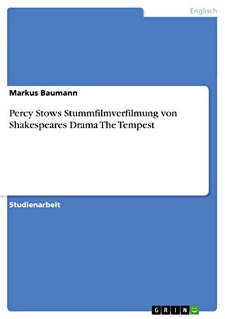 Read Percy Stows Stummfilmverfilmung von Shakespeares Drama The Tempest - Markus Baumann | PDF