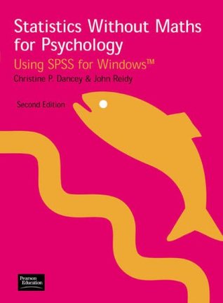 Read Statistics Without Maths for Psychology with Psychology Dictionary - Christine Dancey file in PDF