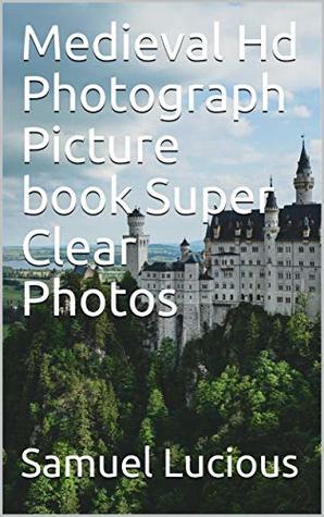 Download Medieval Hd Photograph Picture book Super Clear Photos - Samuel Lucious file in PDF