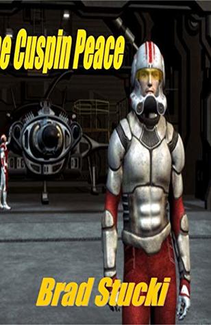 Read online The Cuspin Peace: A Military Science Fiction, Alien Invasion Short Story - Brad Stucki file in PDF