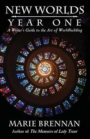 Download New Worlds, Year One: A Writer's Guide to Worldbuilding (Volume 1) - Marie Brennan | ePub