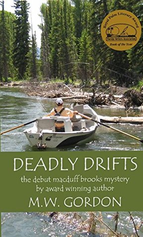 Download deadly drifts (Macduff Brooks Fly Fishing Mysteries Book 1) - M.W. Gordon | ePub