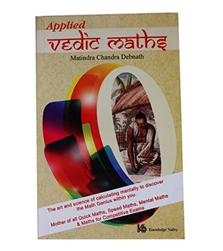 Download Applied Vedic Maths (The art and science of calculating mentally, Mother of all Quick maths,Speed maths,discover the Math Genious within you) - Motindra Chandra Debnath file in ePub