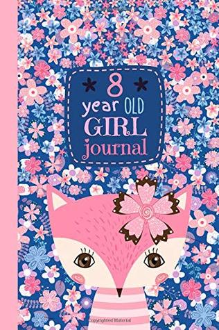 Download 8 Year Old Girl Journal: Happy Birthday Notebook Wide Ruled and Blank Framed Sketchbook, Cute Pink Fox Diary for Kids to Keep Memories, Draw and Sketch - Lekotteto Books file in PDF