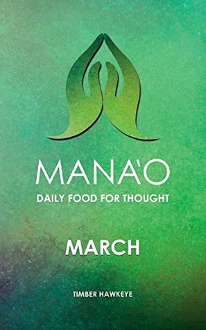 Download MANAO: March (Manao Monthly Journals with Daily Food for Thought) - Timber Hawkeye | ePub