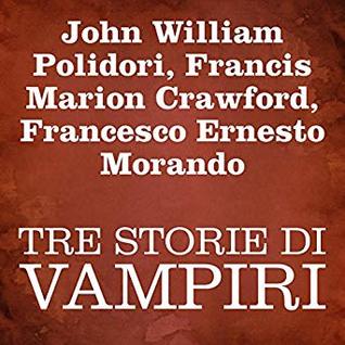 Read Tre Storie Di Vampiri [Three Stories of Vampires] - John William Polidori file in ePub