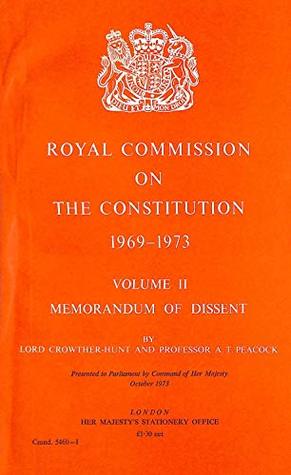 Read online Royal Commission on the Constitution, 1969-73, Vol. 2: Memorandum of Dissent : Report (Command 5460-1) - Great Britain file in ePub
