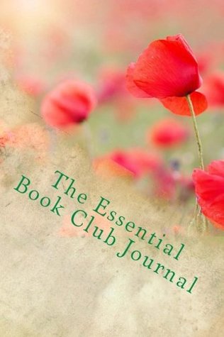 Read online The Essential Book Club Journal (The Essential Journal Collection) (Volume 1) - Sarah Bates file in PDF