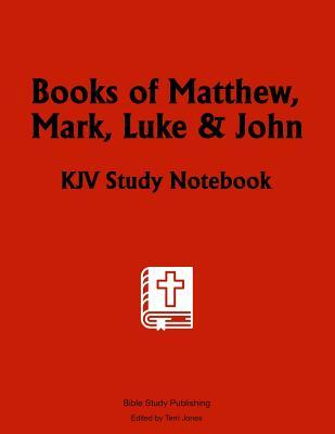 Read Books of Matthew, Mark, Luke & John: KJV Study Notebook - Bible Study Publishing | ePub
