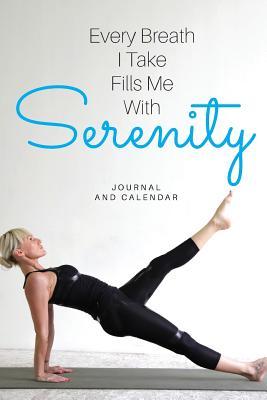 Read Every Breath I Take Fills Me with Serenity: Blank Lined Journal with Calendar for Yoga Students -  | ePub