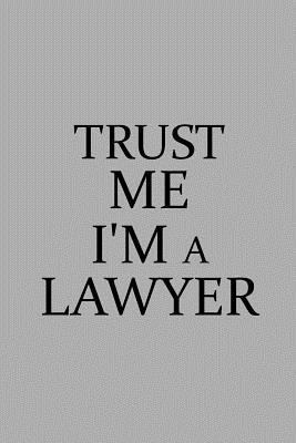 Read Trust Me I'm a Lawyer: Notebook, Journal or Planner Size 6 X 9 110 Lined Pages Office Equipment Great Gift Idea for Christmas or Birthday for a Lawyer - Lawyer Publishing | ePub