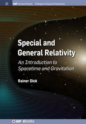 Read Special and General Relativity: An Introduction to Spacetime and Gravitation - Rainer Dick | ePub