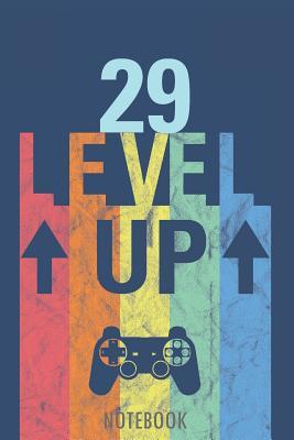 Download 29 Level Up - Notebook: 29 Years - Happy Birthday! - A Lined Notebook for Birthday Kids with a Stylish Vintage Gaming Design. -  | ePub