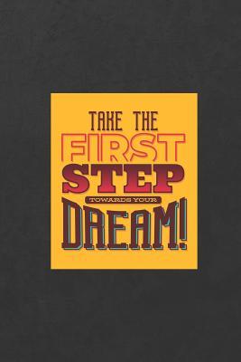 Read Take the First Step Towards Your Dream!: A Weight Loss Journals with Fitness Tracker to Write in Daily Food and Exercise - Fit Journals Brigade file in ePub