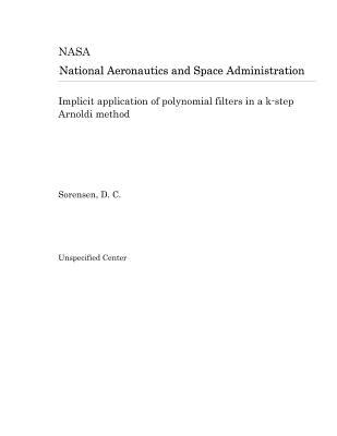 Download Implicit Application of Polynomial Filters in a K-Step Arnoldi Method - National Aeronautics and Space Administration file in ePub
