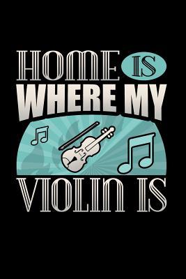 Download Home Is Where My Violin Is: Matte Softcover Journal Notebook 120 Blank Lined Pages and Music Instrument Cover - Forever Monjas | ePub