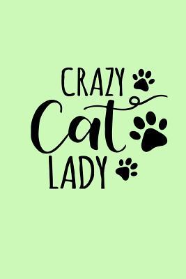 Read Crazy Cat Lady: 6x9 Size Journal for Cat Lovers with Feline Theme Throughout the Notebook -  file in PDF