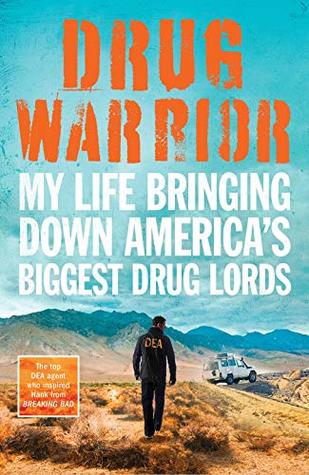 Read online Drug Warrior - The gripping memoir from the top DEA agent who captured Mexican drug lord El Chapo - Jack Riley file in PDF