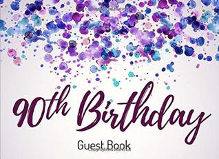 Download 90th Birthday Guest Book: Memory Signature Registry - Keepsake Registration - Large - Ellie Dobson | PDF