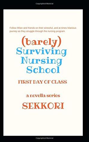 Download (Barely) Surviving Nursing School: First Day of Class - Sekkori file in ePub