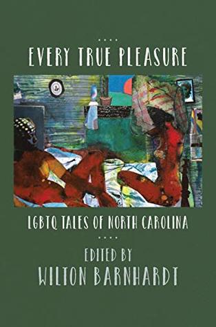 Read Every True Pleasure: LGBTQ Tales of North Carolina - Wilton Barnhardt | PDF