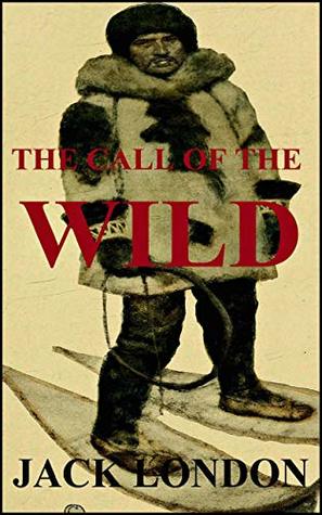 Download Call of the Wild by Jack London (Illustrated) - Jack London | PDF